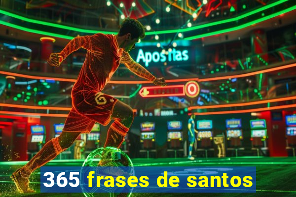 365 frases de santos